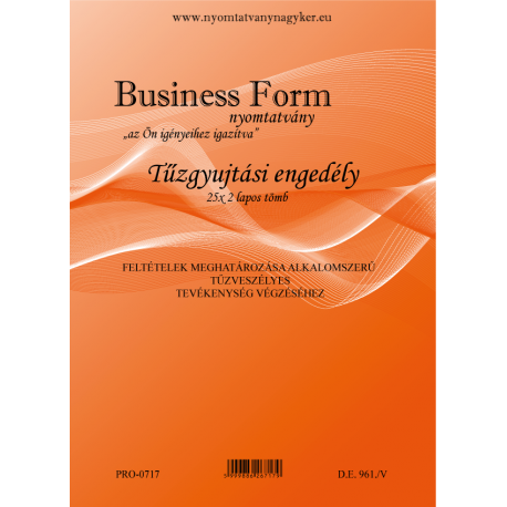 D.E.961/V Tűzgyujtási engedély A4 25x2 -  Feltételek meghatározása alkalomszerű tűzveszélyes  tevékenység végzéséhez
